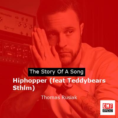 Hiphopper (feat Teddybears Sthlm) – Thomas Rusiak