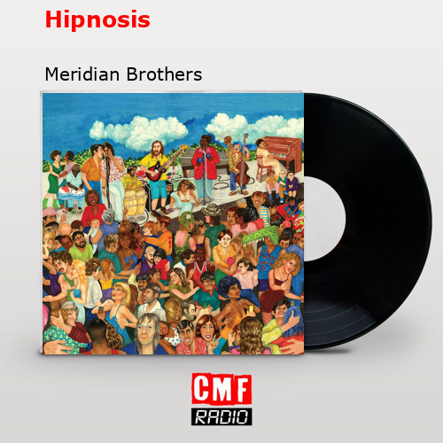 Hipnosis – Meridian Brothers