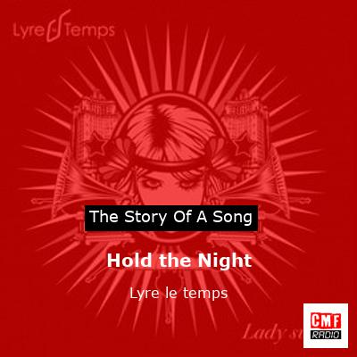 Hold the Night – Lyre le temps