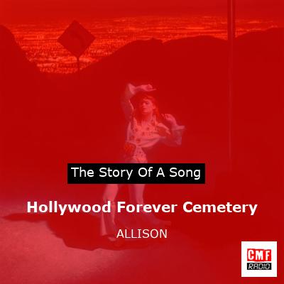 Hollywood Forever Cemetery – ALLISON