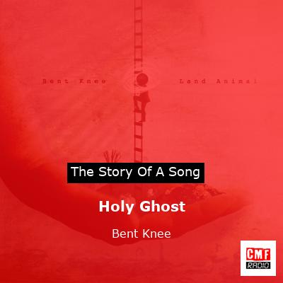 Holy Ghost – Bent Knee