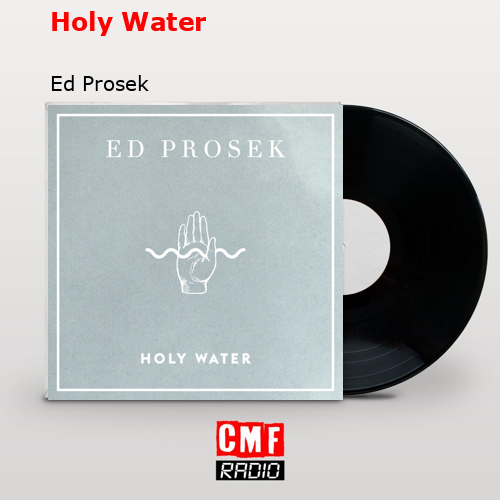 Holy Water – Ed Prosek