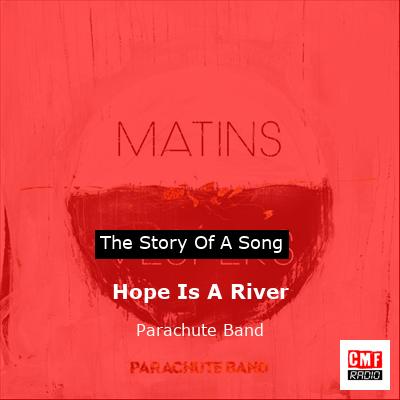 Hope Is A River – Parachute Band