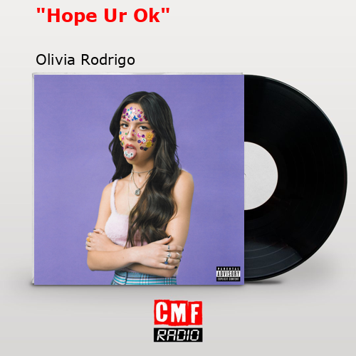 “Hope Ur Ok” – Olivia Rodrigo