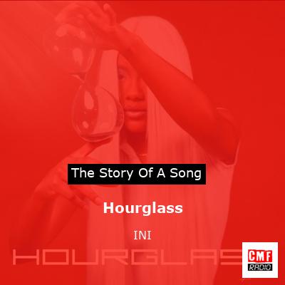 Hourglass – INI