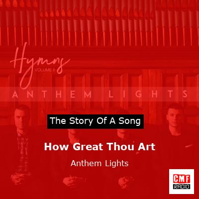 How Great Thou Art – Anthem Lights