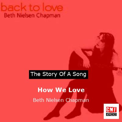 How We Love – Beth Nielsen Chapman