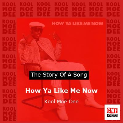 How Ya Like Me Now – Kool Moe Dee