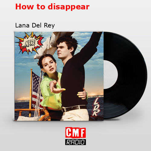 final cover How to disappear Lana Del Rey