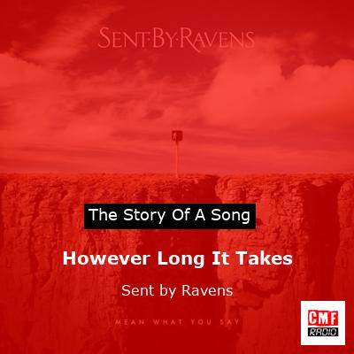 However Long It Takes – Sent by Ravens
