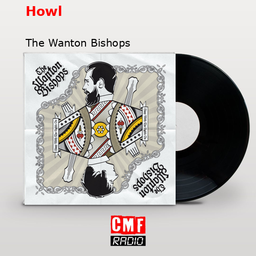Howl – The Wanton Bishops