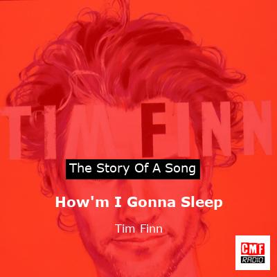 final cover Howm I Gonna Sleep Tim Finn