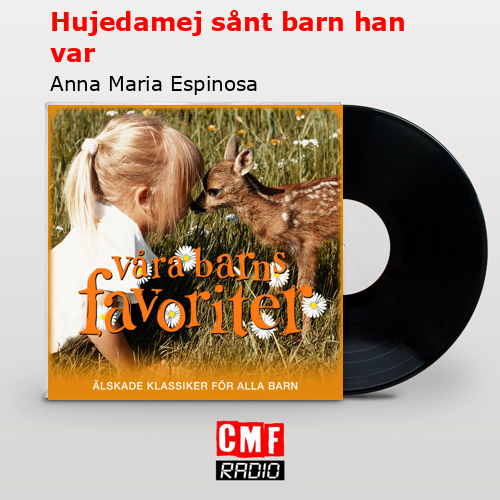 Hujedamej sånt barn han var – Anna Maria Espinosa
