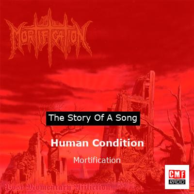 Human Condition – Mortification