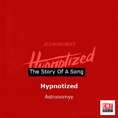 Hypnotized – Astronomyy