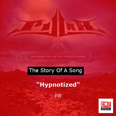 “Hypnotized” – Pill