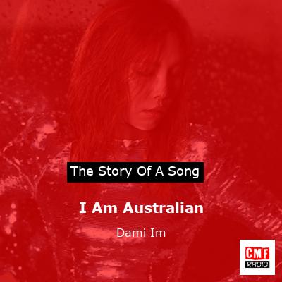 I Am Australian – Dami Im
