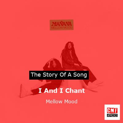 I And I Chant – Mellow Mood