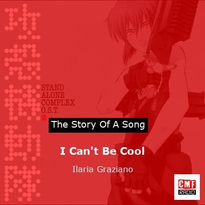 I Can’t Be Cool – Ilaria Graziano