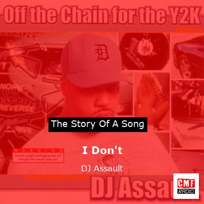 I Don’t – DJ Assault