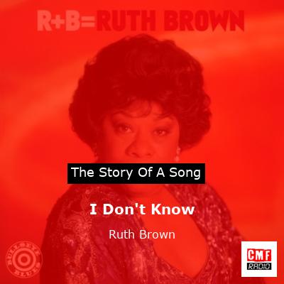 I Don’t Know – Ruth Brown