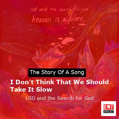 I Don’t Think That We Should Take It Slow – LSD and the Search for God