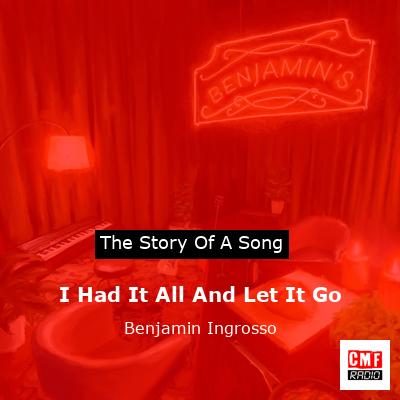 I Had It All And Let It Go – Benjamin Ingrosso