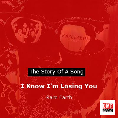 I Know I’m Losing You – Rare Earth