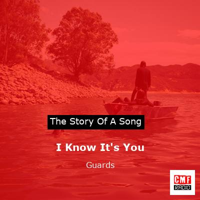 I Know It’s You – Guards