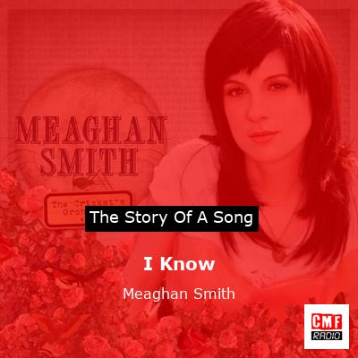 I Know – Meaghan Smith