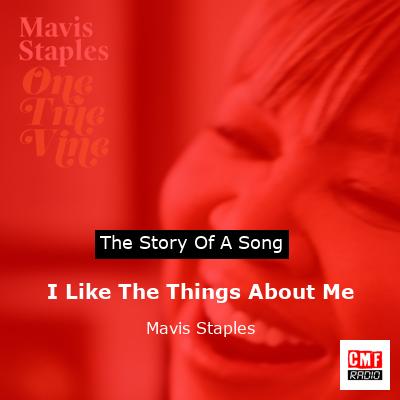 I Like The Things About Me – Mavis Staples