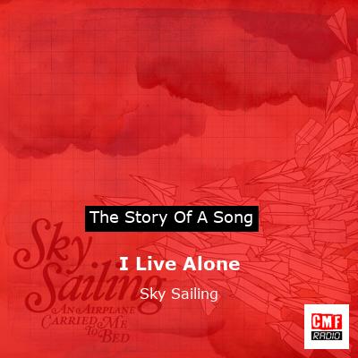 I Live Alone – Sky Sailing