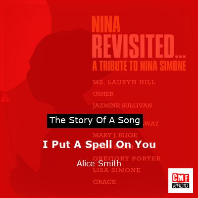 I Put A Spell On You – Alice Smith