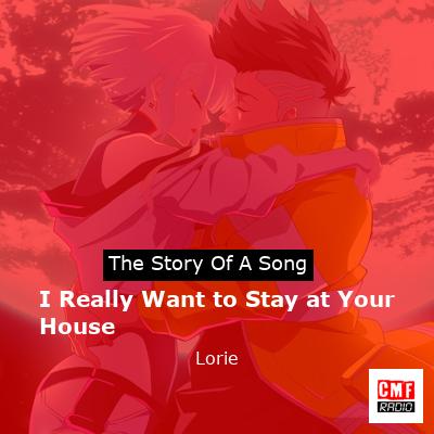 final cover I Really Want to Stay at Your House Lorie