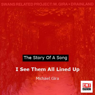 I See Them All Lined Up – Michael Gira