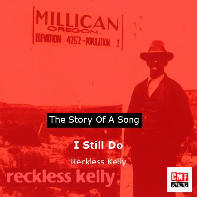 I Still Do – Reckless Kelly