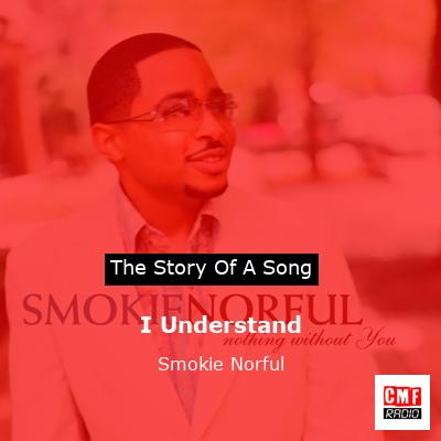 I Understand – Smokie Norful