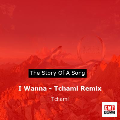 I Wanna – Tchami Remix – Tchami