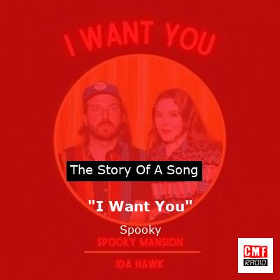 “I Want You” – Spooky