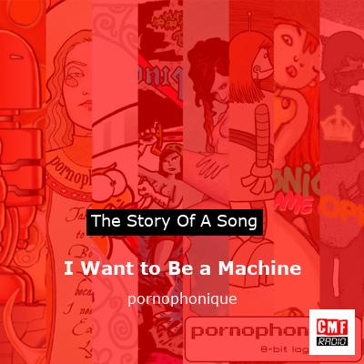 I Want to Be a Machine – pornophonique