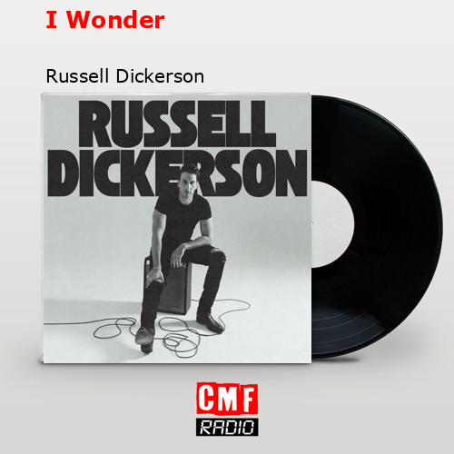 final cover I Wonder Russell Dickerson