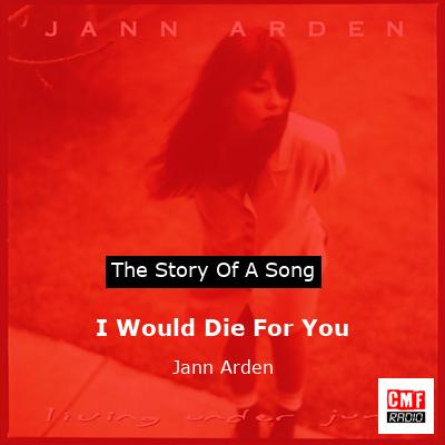 I Would Die For You – Jann Arden