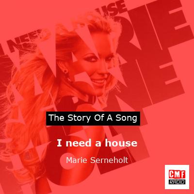 I need a house – Marie Serneholt