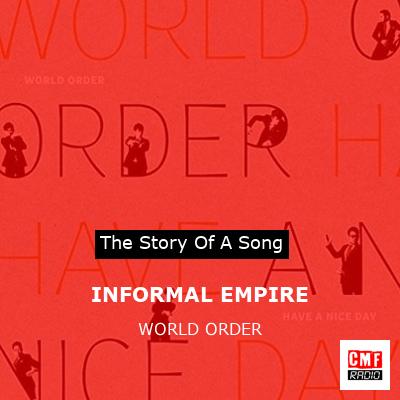 INFORMAL EMPIRE – WORLD ORDER