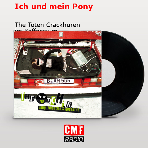 final cover Ich und mein Pony The Toten Crackhuren im Kofferraum