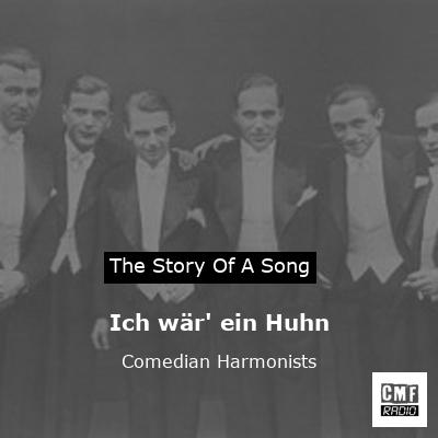 Ich wär’ ein Huhn – Comedian Harmonists