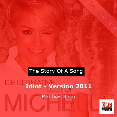 Idiot – Version 2011 – Matthias Reim