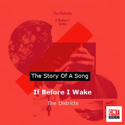 If Before I Wake – The Districts