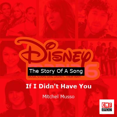 If I Didn’t Have You – Mitchel Musso