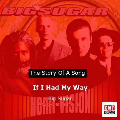 final cover If I Had My Way Big Sugar